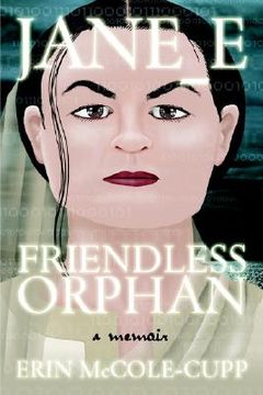 portada jane_e, friendless orphan: a memoir (en Inglés)