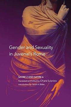 portada Gender and Sexuality in Juvenal's Rome: Satire 2 and Satire 6 (Oklahoma Series in Classical Culture) (in English)