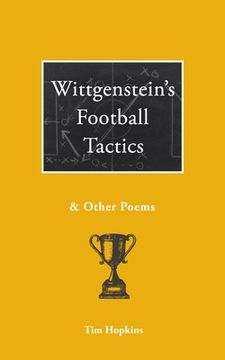 portada Wittgenstein's Football Tactics: and other poems (en Inglés)