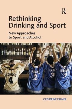 portada Rethinking Drinking and Sport: New Approaches to Sport and Alcohol (en Inglés)