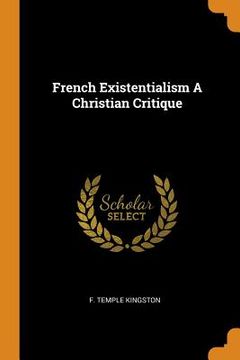 portada French Existentialism a Christian Critique 