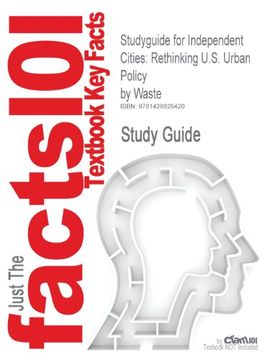 portada Studyguide for Independent Cities: Rethinking U.S. Urban Policy by Waste, ISBN 9780195108309