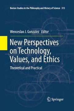 portada New Perspectives on Technology, Values, and Ethics: Theoretical and Practical
