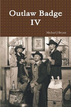 Outlaw Badge IV (en Inglés)