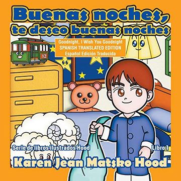 portada Goodnight, i Wish you Goodnight, Translated Spanish Edition: Volume 1 (Hood Picture Book Series)