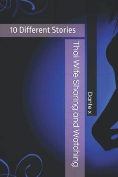 portada Thai Wife Sharing and Watching: 10 Different Stories (en Inglés)