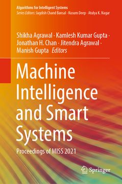 portada Machine Intelligence and Smart Systems: Proceedings of Miss 2021 (en Inglés)