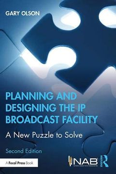 portada Planning and Designing the ip Broadcast Facility: A new Puzzle to Solve (in English)