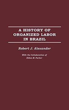 portada A History of Organized Labor in Brazil (en Inglés)