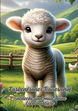 portada Farbenfroher Bauernhof: Entdecke und male deine Lieblingstiere (en Alemán)