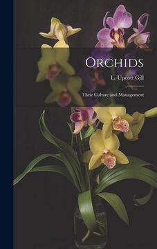 portada Orchids: Their Culture and Management (en Inglés)