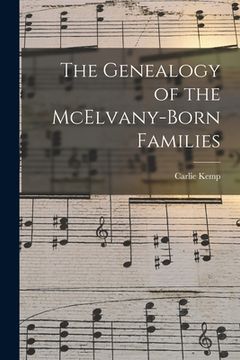 portada The Genealogy of the McElvany-Born Families (en Inglés)