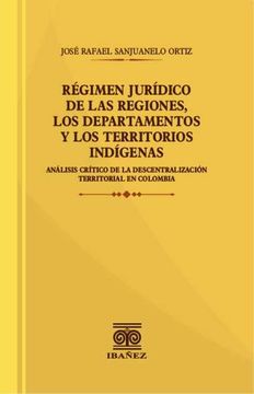 portada REGIMEN JURIDICO DE LAS REGIONES, LOS DEPARTAMENTOS Y LOS TERRITORIOS INDIGINAS