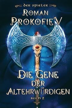 portada Die Gene der Altehrwürdigen (Der Spieler Buch 2): LitRPG-Serie (en Alemán)