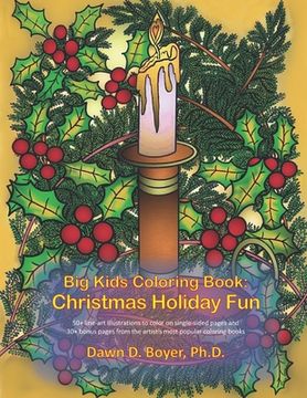 portada Big Kids Coloring Book: Christmas Holiday Fun: 50+ line-art illustrations and 30+ bonus pages from the artist's most recent and popular colori