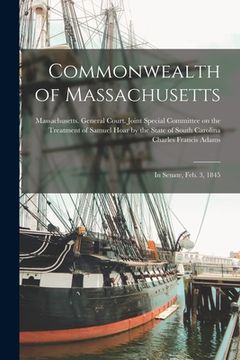 portada Commonwealth of Massachusetts: in Senate, Feb. 3, 1845 (in English)
