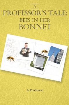 portada a professor's tale: bees in her bonnet