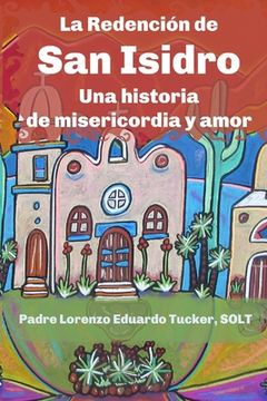 portada La Redención de San Isidro: Una historia de misericordia y amor