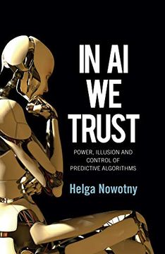 portada In AI We Trust: Power, Illusion and Control of Predictive Algorithms (en Inglés)