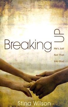 portada breaking up: he's just not that into god (en Inglés)