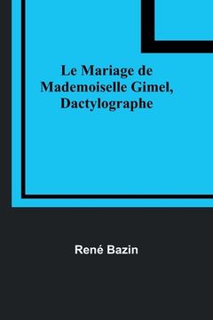portada Le Mariage de Mademoiselle Gimel, Dactylographe (in French)