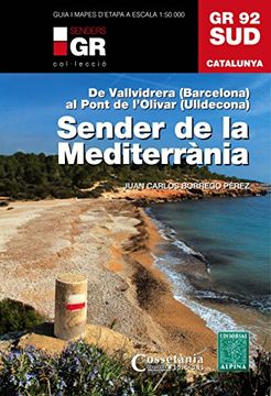 portada Gr 92 sud: Sender de la Mediterrània: De Vallvidrera, Barcelona, al Pont de Moliner, Ulldecona