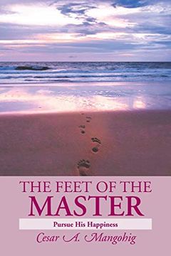 portada The Feet of the Master: Pursue his Happiness 