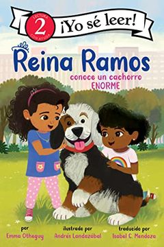 portada Reina Ramos Conoce un Cachorro Enorme: Reina Ramos Meets a big Puppy (Spanish Edition) (i can Read Level 2)