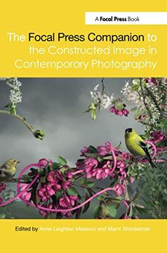 portada The Focal Press Companion to the Constructed Image in Contemporary Photography (en Inglés)