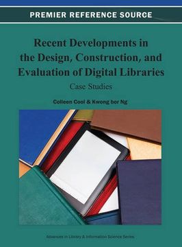 portada recent developments in the design, construction, and evaluation of digital libraries: case studies (in English)