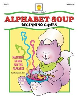 portada Alphabet Soup: Matching Games for the Alphabet