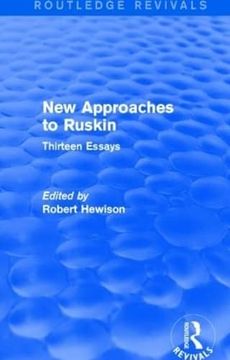 portada New Approaches to Ruskin (Routledge Revivals): Thirteen Essays (in English)