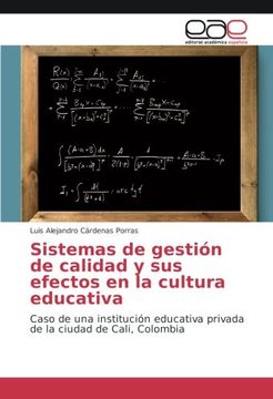 portada Sistemas de gestión de calidad y sus efectos en la cultura educativa: Caso de una institución educativa privada de la ciudad de Cali, Colombia (Spanish Edition)