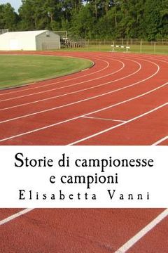 portada Storie di campionesse e campioni: La vita degli sportivi attraverso la storia (en Italiano)