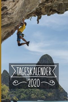 portada Tageskalender 2020: Klettern Terminkalender ca DIN A5 weiß über 370 Seiten I Jahreskalender I Terminplaner I Tagesplaner (in German)
