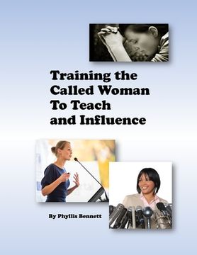 portada Training the Called Woman To Teach and Influence (en Inglés)