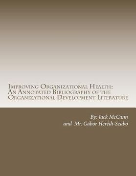 portada improving organizational health: an annotated bibliography of the organizational development literature (en Inglés)
