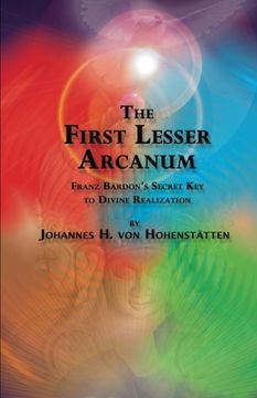 portada The 1st Lesser Arcanum: Franz Bardon's Secret Key to Divine Realization