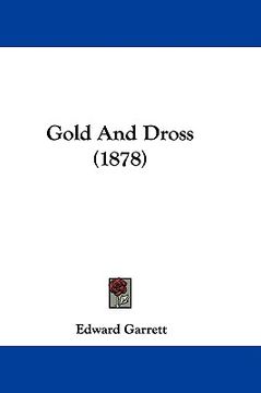 portada gold and dross (1878) (in English)