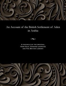 portada An Account of the British Settlement of Aden in Arabia