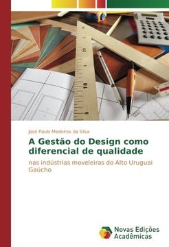 portada A Gestão do Design como diferencial de qualidade: nas indústrias moveleiras do Alto Uruguai Gaúcho (Portuguese Edition)