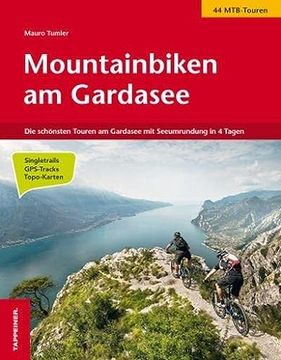 portada Mountainbiken am Gardasee: Die Schönsten Touren am Gardasee mit Seeumrundung in 4 Tagen (en Alemán)