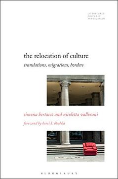 portada The Relocation of Culture: Translations, Migrations, Borders (Literatures, Cultures, Translation) 