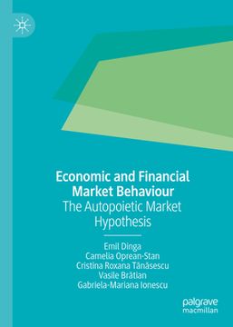 portada Economic and Financial Market Behaviour: The Autopoietic Market Hypothesis (in English)