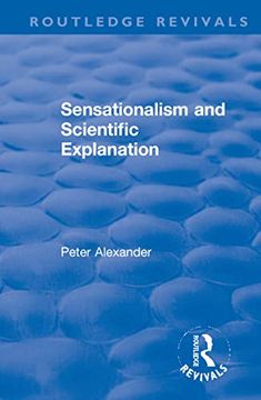 portada Sensationalism and Scientific Explanation (Routledge Revivals) (en Inglés)