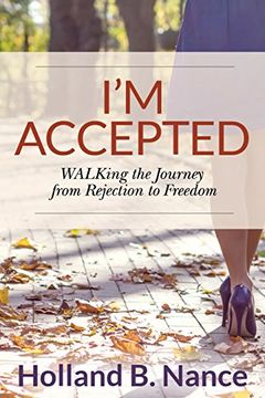 portada I'm Accepted: Walking the Journey from Rejection to Freedom