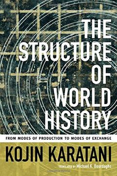 portada The Structure Of World History: From Modes Of Production To Modes Of Exchange (en Inglés)