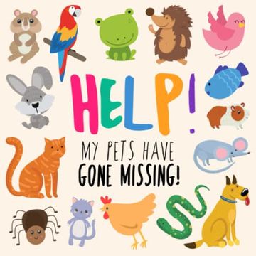 portada Help! My Pets Have Gone Missing! A fun Where's Wally Style Book for 2-5 Year Olds (Help! Books) (en Inglés)