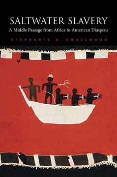 portada Saltwater Slavery: A Middle Passage From Africa to American Diaspora: 0 (en Inglés)