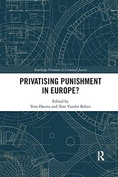 portada Privatising Punishment in Europe? (Routledge Frontiers of Criminal Justice) (en Inglés)